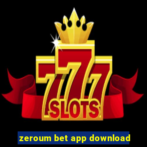 zeroum bet app download